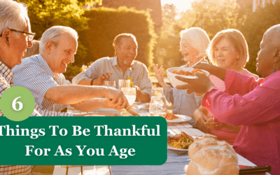 6 Things To Be Thankful For As You Age